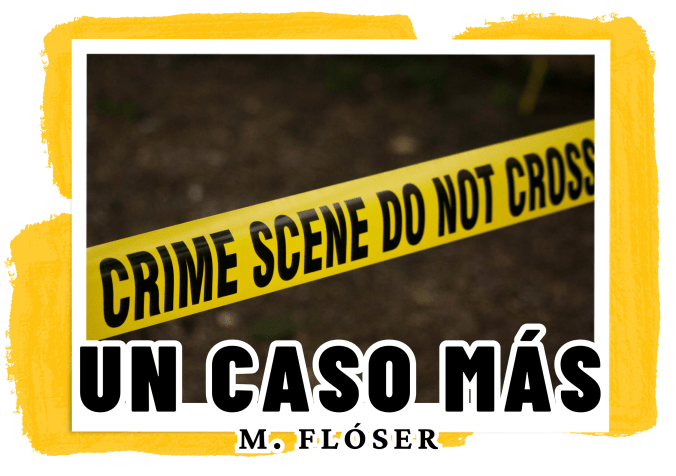 En la imagen vemos la cinta de plástico típica que pone la policía para acordonar una zona. En ella puede leerse “Escena del crimen. No cruzar”. El fondo se ve borroso, así que solo podemos ver eso. El relato se titula: “Un caso más”.