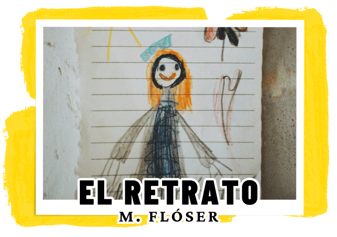 En la imagen vemos una persona dibujada claramente por un niño. Es un dibujo muy básico en el que aparece una persona con el pelo aparentemente largo y rubio y una sonrisa amplia. Por encima de la cabeza de este monigote se ve un sol representado con un círculo amarillo con rodeado por líneas que simbolizan los rayos del sol. El relato se titula: “El retrato”.