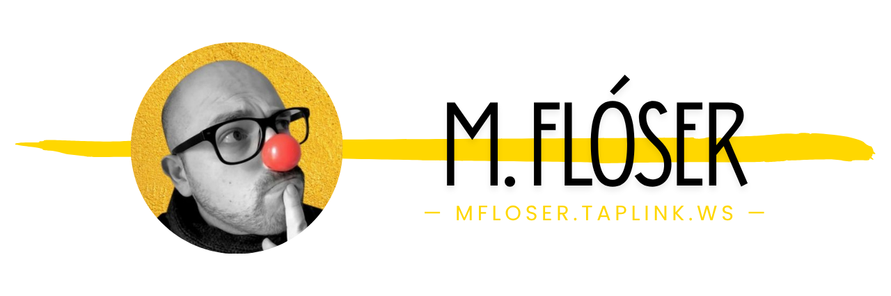 Esta imagen es mi firma. Se ve mi cara (soy un hombre de 40 años, blanco, calvo, con gafas de pasta negra y perilla y llevo una nariz de payaso). La cara la tengo en un marco circular y junto a ella aparece mi nombre, M. Flóser y un enlace que te lleva, al pulsarlo, a un árbol de enlaces en lo que encontrarás todos los sitios donde aparezco.